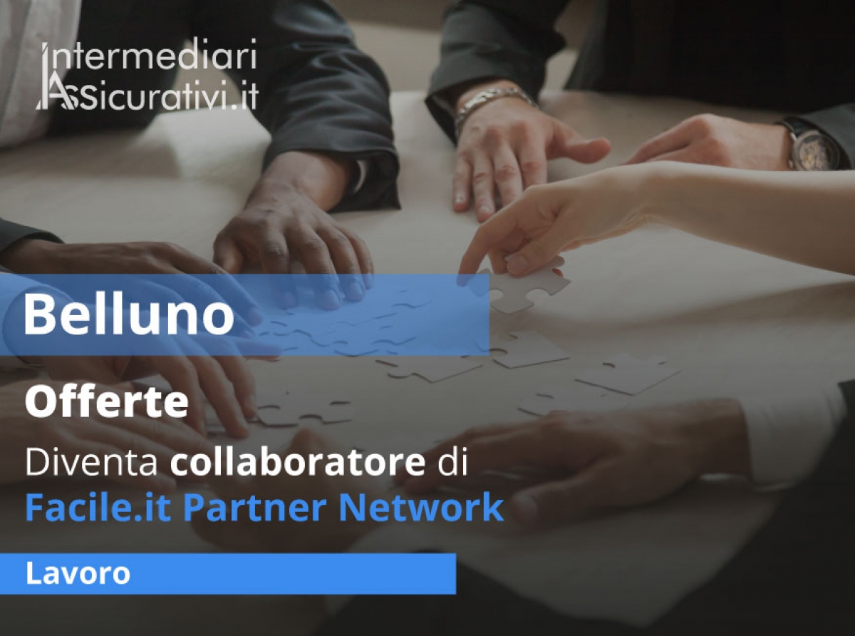 Diventa collaboratore di Facile.it Partner Network - Belluno